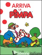 ARRIVA LA PIMPA. EDIZ. A COLORI - ALTAN