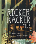 RICKER RACKER CLUB. EDIZ. ILLUSTRATA - GUEST PATRICK; ECKSTROM NATHANIEL