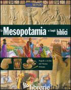 MESOPOTAMIA E I LUOGHI BIBLICI. EDIZ. ILLUSTRATA (LA) - MORRIS NEIL