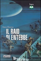 RAID DI ENTEBBE. LUGLIO 1976 (IL) - DUNSTAN SIMON