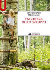 PSICOLOGIA DELLO SVILUPPO - LUCANGELI D. (CUR.); VICARI S. (CUR.)