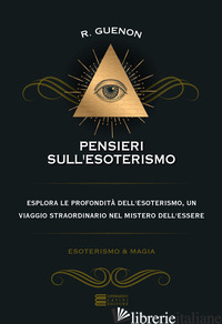 PENSIERI SULL'ESOTERISMO - GUENON RENE'