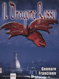 DRAGONE ROSSO (IL) - FRANCIONE GENNARO