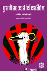 GRANDI SUCCESSI DELL'ERA SHOWA (I) - MURAKAMI RYU; COCI G. (CUR.)