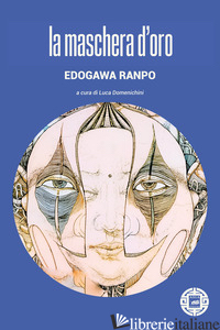MASCHERA D'ORO (LA) - RANPO EDOGAWA