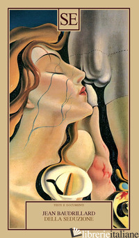 DELLA SEDUZIONE - BAUDRILLARD JEAN