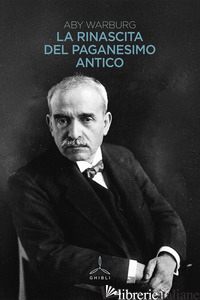 RINASCITA DEL PAGANESIMO ANTICO (LA) - WARBURG ABY