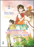 VIAGGIO VERSO AGARTHA. I BAMBINI CHE INSEGUONO LE STELLE. VOL. 2 - SHINKAI MAKOTO; AKISAKA ASAHI