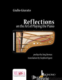 REFLECTIONS ON THE ART OF PLAYING THE PIANO - GIURATO GIULIO