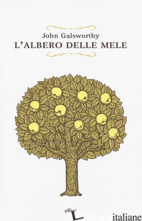 ALBERO DELLE MELE (L') - GALSWORTHY JOHN