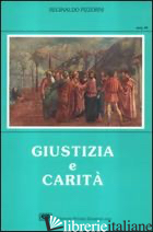GIUSTIZIA E CARITA' - PIZZORNI REGINALDO M.