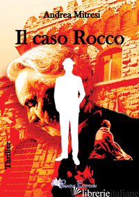 CASO ROCCO (IL) - MITRESI ANDREA