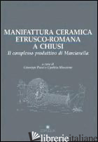 MANIFATTURA CERAMICA ETRUSCO-ROMANA A CHIUSI. IL COMPLESSO PRODUTTIVO DI MARCIAN - PUCCI G. (CUR.); MASCIONE C. (CUR.)