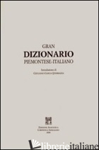 GRAN DIZIONARIO PIEMONTESE-ITALIANO (RIST. ANAST. 1859) - SANT'ALBINO VITTORIO