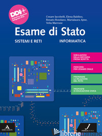 INTERNETWORKING. SISTEMI E RETI. ESAME DI STATO. PER GLI IST. TECNICI E PROFESSI - BALDINO ELENA; RONDANO RENATO; SPANO ANTONIO