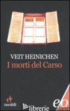 MORTI DEL CARSO (I) - HEINICHEN VEIT