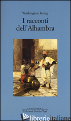 RACCONTI DELL'ALHAMBRA (I) - IRVING WASHINGTON; MAMOLI ZORZI R. (CUR.)