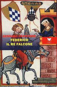 FEDERICO IL RE FALCONE - FRANCIONE GENNARO