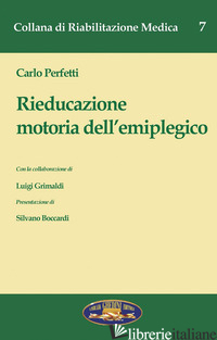 RIEDUCAZIONE MOTORIA DELL'EMIPLEGICO - PERFETTI CARLO