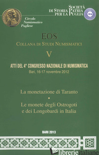 ATTI DEL 4° CONGRESSO NAZIONALE DI NUMISMATICA (BARI, 16-17 NOVEMBRE 2012) - COLUCCI G. (CUR.)