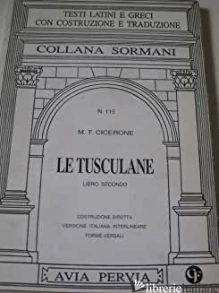 TUSCULANE. LIBRO 2º (LE) - CICERONE MARCO TULLIO