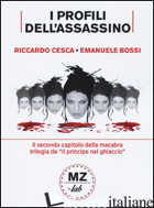 PROFILI DELL'ASSASSINO (I) - CESCA RICCARDO; BOSSI EMANUELE
