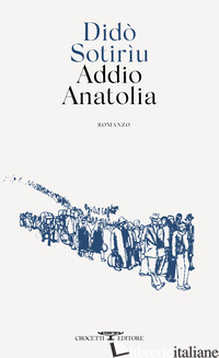 ADDIO ANATOLIA - SOTIRIU DIDO