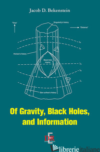 OF GRAVITY, BLACK HOLES AND INFORMATION - BEKENSTEIN JACOB D.