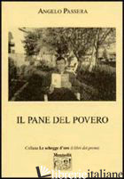 PANE DEL POVERO (IL) - PASSERA ANGELO