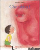 CHE RABBIA! EDIZ. ILLUSTRATA - D'ALLANCE' MIREILLE