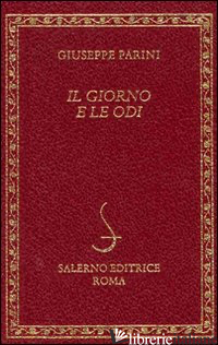 GIORNO E LE ODI (IL) - PARINI GIUSEPPE; TATTI S. (CUR.)