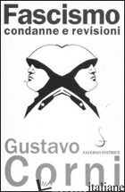 FASCISMO. CONDANNE E REVISIONI - CORNI GUSTAVO