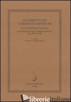 CENSIMENTO DEI COMMENTI DANTESCHI. VOL. 3: LE LECTURAE DANTIS E LE EDIZIONI DELL - NOCITA T. (CUR.); PERNA C. (CUR.)