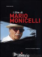 FILM DI MARIO MONICELLI. EDIZ. ILLUSTRATA (I) - DELVINO IVANA