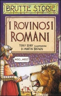 ROVINOSI ROMANI. EDIZ. ILLUSTRATA (I) - DEARY TERRY