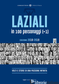 LAZIALI IN 100 PERSONAGGI (+1). VOLTI E STORIE DI UNA PASSIONE INFINITA - CUCINA S. (CUR.)