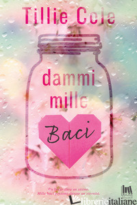 DAMMI MILLE BACI - COLE TILLIE