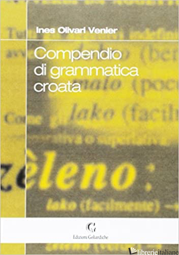 COMPENDIO DI GRAMMATICA CROATA - VENIER OLIVARI INES