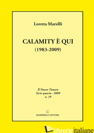 CALAMITY E' QUI (1983-2009) - MARSILLI LORETTA