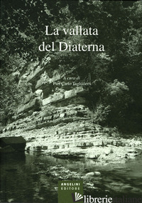 VALLATA DEL DIATERNA (LA) - TAGLIAFERRI P. CARLO