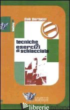 TECNICHE ED ESERCIZI DI SCHIACCIATA. CON DVD - BERTUCCI BOB