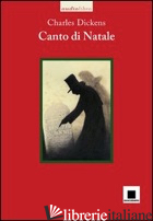 CANTO DI NATALE. CON CD-AUDIO - DICKENS CHARLES; SCARPATI I. (CUR.)