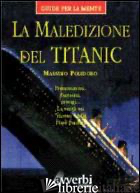 MALEDIZIONE DEL TITANIC (LA) - POLIDORO MASSIMO
