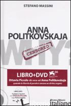 ANNA POLITKOVSKAJA. CON DVD - MASSINI STEFANO