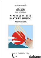 COSAS DE S'ATERU MUNDU. POESIAS IN LIMBA. EDIZ. MULTILINGUE - ANTONARREMUNDU; DEIANA M. (CUR.)
