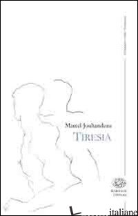 TIRESIA - JOUHANDEAU MARCEL; TAJANI O. (CUR.)