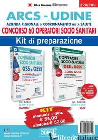 ARCS UDINE. AZIENDA REGIONALE DI COORDINAMENTO PER LA SALUTE. CONCORSO 60 OPERAT - 