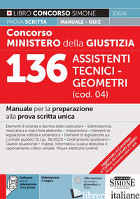 CONCORSO MINISTERO DELLA GIUSTIZIA. 136 ASSISTENTI TECNICO-GEOMETRA (COD. 04). M - 356/4
