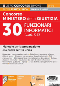 CONCORSO MINISTERO DELLA GIUSTIZIA. 30 FUNZIONARI INFORMATICI (COD. 02). MANUALE - 356/6