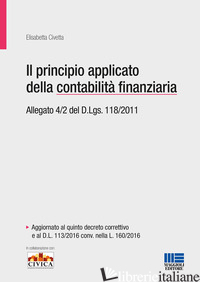 PRINCIPIO APPLICATO DELLA CONTABILITA' FINANZIARIA. ALLEGATO 4/2 DEL D.LGS. 118/ - CIVETTA ELISABETTA